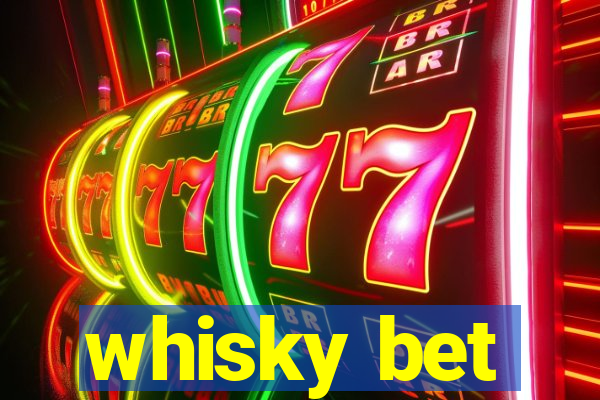 whisky bet